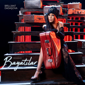 Brilliant Dadaşova - Bayatılar Remake