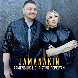 Christine Pepelyan - Jamanakin ft Armenchik
