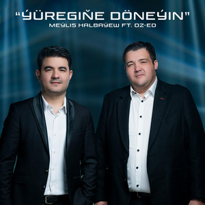 Ýüregiñe Döneýin ft Meylis Halbayew - Dz-Ed