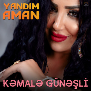 Yandım Aman - Kəmalə Günəşli