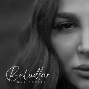 Buludlar - Nur Ceferli