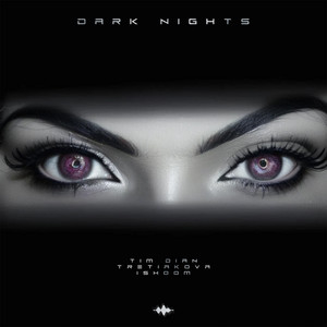 Tim Dian - Dark Nights ft Tretiakova & Ishoom