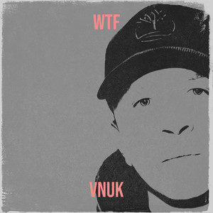 Wtf - Vnuk